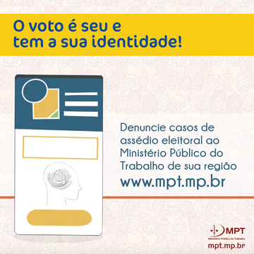 MPT lan&ccedil;a campanha de combate ao ass&eacute;dio eleitoral para garantir liberdade do voto nas elei&ccedil;&otilde;es municipais de 2024