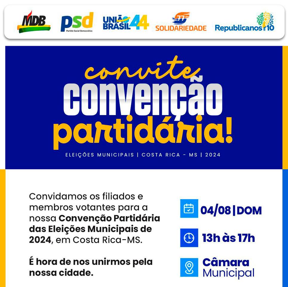 Conven&ccedil;&atilde;o conjunta do MDB, Solidariedade, Republicanos, PSD e Uni&atilde;o Brasil define rumos das Elei&ccedil;&otilde;es Municipais de 2024 em Costa Rica